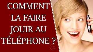 comment la faire jouir au t l phone phone game 