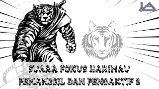 Download Suara Fokus Pemanggil Dan Pengaktif Harimau Pendamping versi 2 MP3