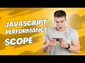 Javascript performance the scope issue