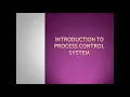 Introduction to Process Control System