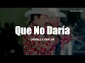 Cardenales De Nuevo León - Que No Daría (LETRA)