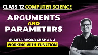 Arugments and Parameters Working with Functions Class 12 Computer Science Python Class 12