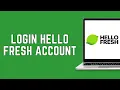 How to Login Hello Fresh Account 2024 Hello Fresh Sign In Tutorial