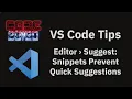 VS Code tips Enabling quick suggestions inside snippets