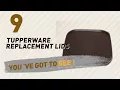 Tupperware Replacement Lids Collection New Popular 2017