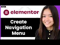 How to Create Navigation Menu in Elementor Free 2026 Step By Step