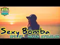 🌴🌴BOMBA SEXY🌴🌴Remix by // Noven Atulolon🌴🌴