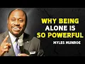 Download Lagu WHY BEING ALONE IS SO POWERFUL - Myles Munroe Motivational Speech