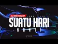 Download Lagu DJ SUATU HARI NANTI | FUNKOT BREAKBEAT VERSION