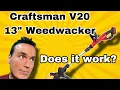 Craftsman V20 13-Inch Weedwhacker Review - Is It Worth Your Money