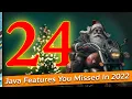 24 Java Features You Missed In 2022 - Inside Java Newscast