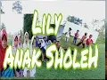 Download Lagu Lily (Versi Anak Sholeh)-The Remote area of Lampung
