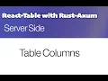 Rust Axum and React Table - Table Columns