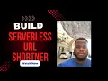 Building a Serverless URL Shortener with AWS Lambda API Gateway DynamoDB