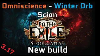 PATH OF EXILE 3 17 - Omniscience Winter Orb Scion