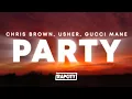 Lagu Chris Brown - Party (Lyrics) ft. Usher \u0026 Gucci Mane