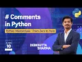 Python s Secret Weapon Mastering Comments Like a Pro Comments in Python Python Masterclass - 10