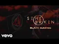 Download Lagu Stone Broken - Black Sunrise (Lyric Video) MP3
