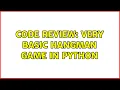 Code Review Very basic Hangman game in Python 2 Solutions