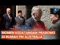 Momen Kedatangan Prabowo di Rumah PM Australia, Disambut Lagu Indonesia Raya