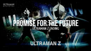 Download Promise For The Future (Ultraman Z Ending) - Lyrics MP3