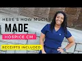 This is how much I made as a Hospice Case Manager