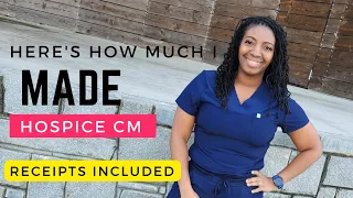 This is how much I made as a Hospice Case Manager