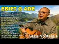 Lagu Lagu Ebiet G Ade Full Album Terbaik Sepanjang Masa || Full Nostalgia