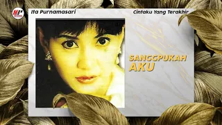 Download Ita Purnamasari - Sanggupkah Aku (Official Audio) MP3