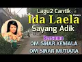 Download Lagu Lagu2 Asyik IDA LAELA Sayang Adik Bersama OM SINAR KEMALA \u0026 OM SINAR MUTIARA