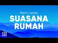 Download Lagu Raim Laode - Suasana Rumah (Lirik)