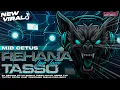 Download Lagu DJ REHANA TJAP TASSO‼️STYLE CLARITY CETAS CETUS VERSI BARU‼️VIRAL FYP FABIAN DISCJOKEY