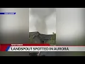 Rain hail and even a landspout spotted in Colorado
