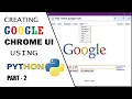 GOOGLE CHROME UI PYTHON TKINTER - PART 2