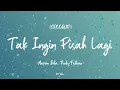 Marion Jola, Rizky Febian - Tak Ingin Pisah Lagi (Lirik) Tiktok Version