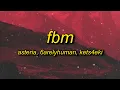 Download Lagu asteria - FBM (feat. 6arelyhuman \u0026 kets4eki) Lyrics | Britney Manson Diss Track