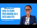 How to Start Freelancing as a Data Analyst Even Without Experience