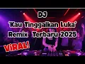 Download Lagu 🔥 DJ Kau Tinggalkan Luka Remix 2025 | Lagu Galau Bikin Baper + Bass Drop Paling Sad! 😭🎶