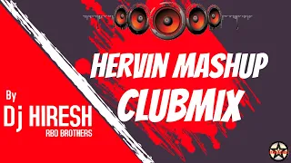 dj hiresh hervin mashup clubmix