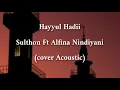 Download Lagu HAYYUL HADII || SULTHON FT ALFINA NINDIYANI (Cover Acoustic)