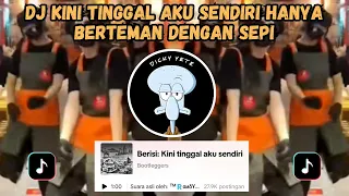 dj kini tinggal aku sendiri hanya berteman dengan sepi dj bunga full bass neotypedj viral tiktok