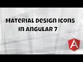 Getting Start With Angular 7 Angular Material Icon Tutorial Create Icon Import Icons
