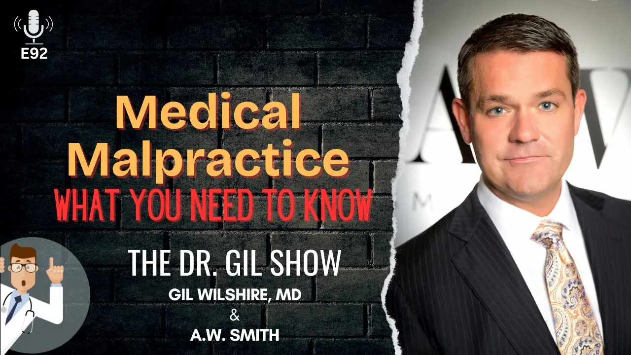 E92: Medical Malpractice: A Conversation with Attorney AW Smith