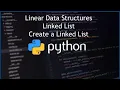 Python Linked List - Linear Data Structures