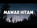 Download Lagu TIPE-X - Mawar Hitam - Lirik Video