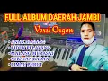 Download Lagu LAGU FULL ALBUM DAERAH JAMBI~Versi Orgen Tunggal KN7000