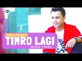 Download Lagu Timro Lagi ►HIMAL SAGAR | New Nepali Song | Odffical MV