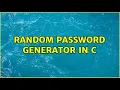 Random password generator in C 8 Solutions