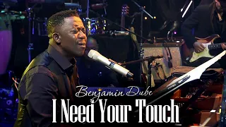 benjamin dube i need your touch official music video 