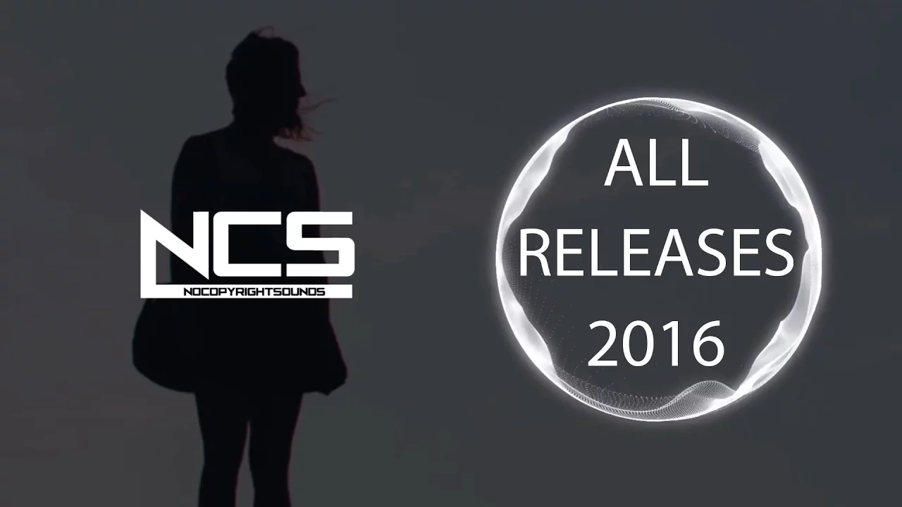 NCS - ALL RELEASES OF 2016 PLAYLIST MIX 【6 HOURS OF COPYRIGHT FREE MUSIC】
